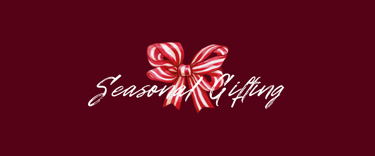 SEASONAL GIFTING